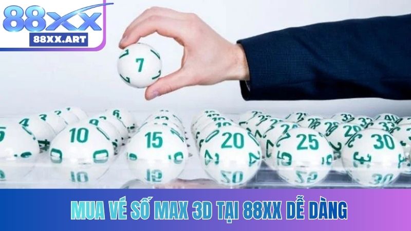 Mua vé số Max 3D tại 88XX dễ dàng
