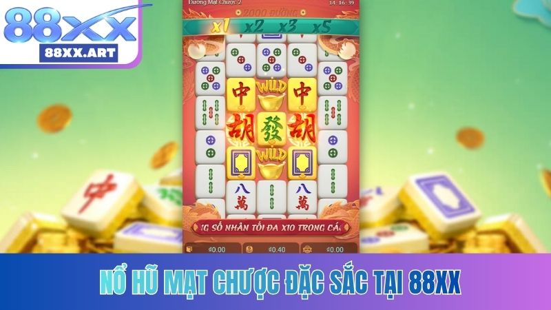 Nổ hũ Mạt Chược đặc sắc tại 88XX